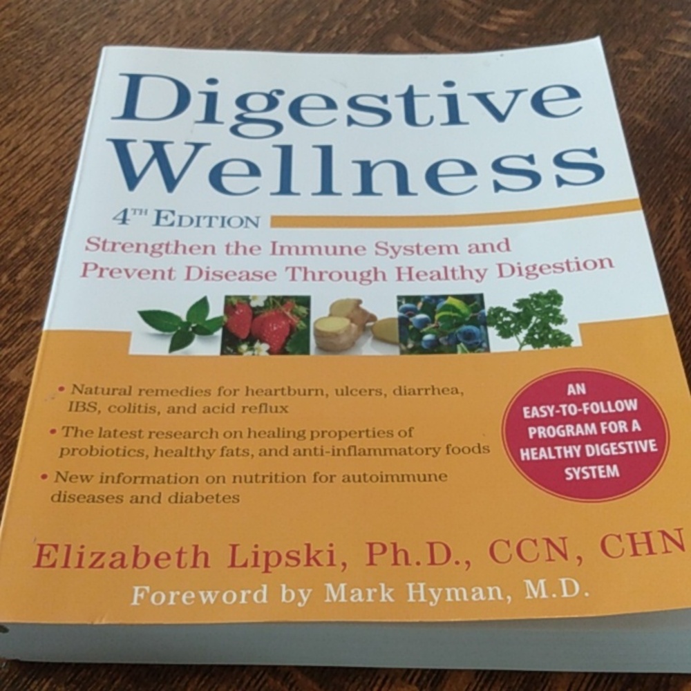 Digestive Wellness: An Easy-To-Follow Program for a Healthy Digestive System